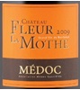 09 Chateau Fleur La Mothe Medoc Cru Bourgeois (Twins) 2009